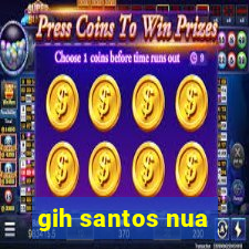 gih santos nua